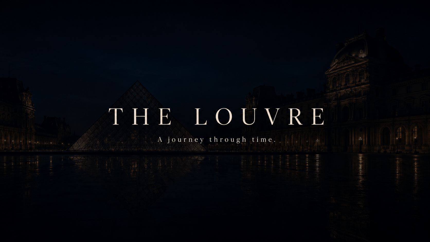 The Louvre — A journey through time.